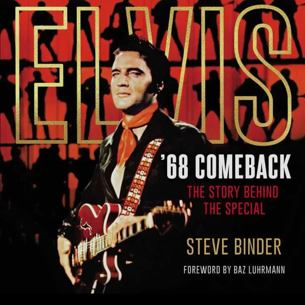 Elvis '68 Comeback By Steve Binder