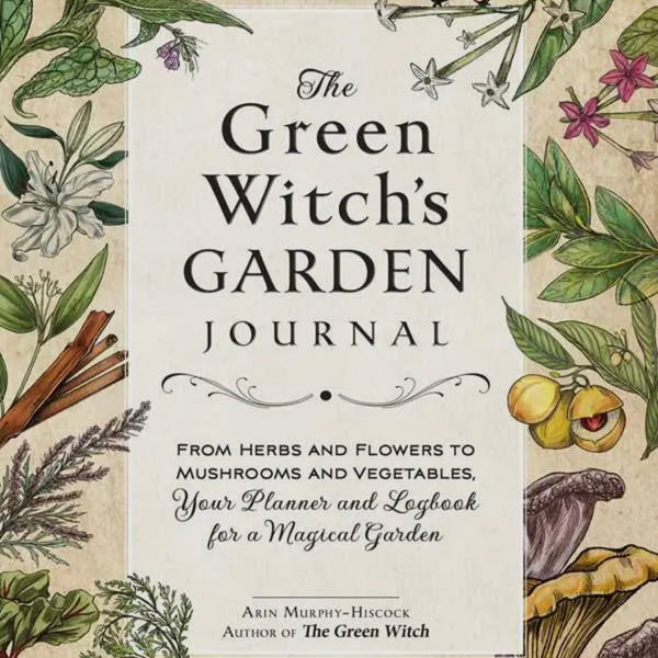 Green Witch's Garden Journal By Arin Murphy-Hiscock